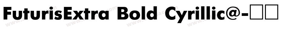 FuturisExtra Bold Cyrillic@字体转换